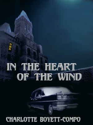 [WindTorn 02] • In the Heart of the Wind Book 1 in the WindTorn Trilogy